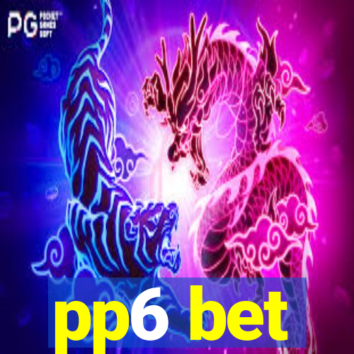 pp6 bet